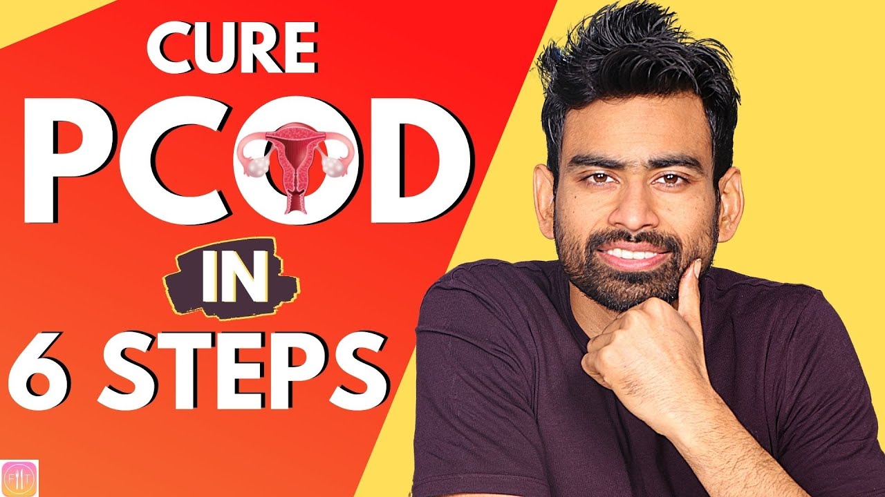 Cure PCOS/PCOD Problem Permanently in 6 Steps (100% Guaranteed)