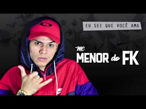 MC Menor do FK - Eu sei que você ama (Prod.  SATI) LANÇAMENTO 2017