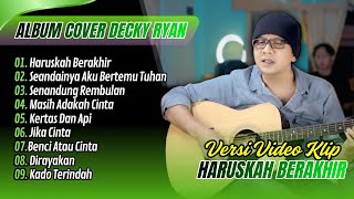 Download lagu HARUSKAH BERAKHIR - Decky Ryan Cover | SEANDAINYA AKU BERTEMU TUHAN | LAGU POP VIRAL TERPOPULER 2025 mp3