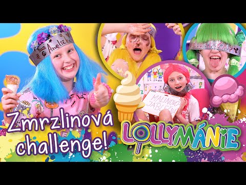 Zmrzlinová Challenge!😍 │ LOLLYMÁNIE