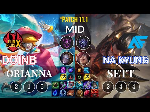 FPX Doinb Orianna vs AF.A Na Kyung Sett Mid - KR Patch 11.1