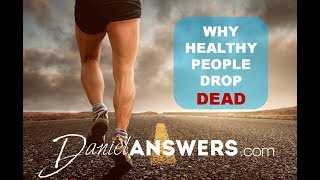 Why Healthy People Drop Dead - Secrets To Living Longer