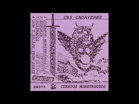 Ces Cadaveres - "Cuerpos Monstruosos"
