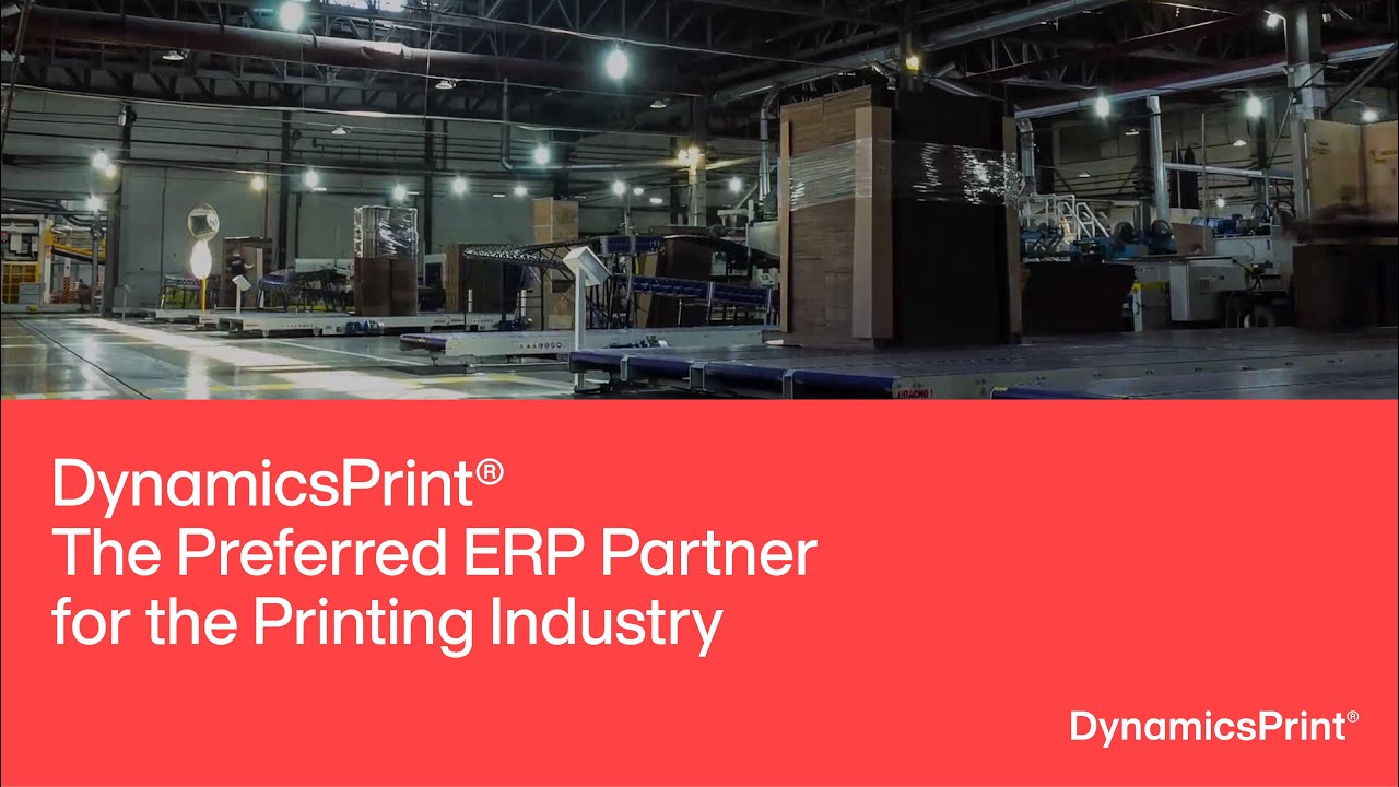 DynamicsPrint® – The Preferred ERP Solution for the Printing and Packaging Industry