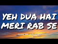 YEH DUA HAI MERI RAB SE KUMAR SANU ALKA YAGNIK LYRICS