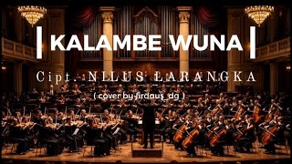 Download lagu LAGU DAERAH MUNA | KALAMBE WUNA Cipt. NILUS LARANGKA | Cover Jazz Orchestral By firdaus_dg  mp3