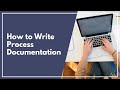 How To Write Process Documentation