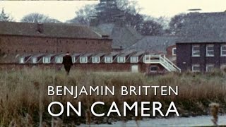 Benjamin Britten on Camera (BBC)