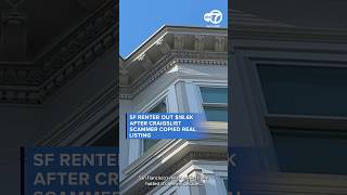 SF man scammed out of $18,600 after fake Craigslist rental listing mimics real property owner