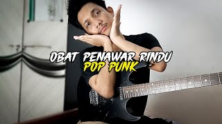 Download lagu Obat Penawar Rindu Tarzan Boys Pop Punk Cover by Reza Saragih mp3