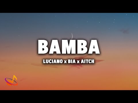 LUCIANO x BIA x AITCH - BAMBA [Lyrics]