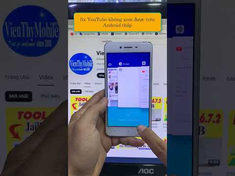Cách fix lỗi YOUTUBE không xem được trên những điện thoại Android thấp #fix_YouTube