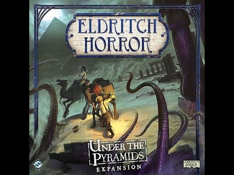 Dad vs Daughter - Eldritch Horror: Under the Pyramids - Unboxing
