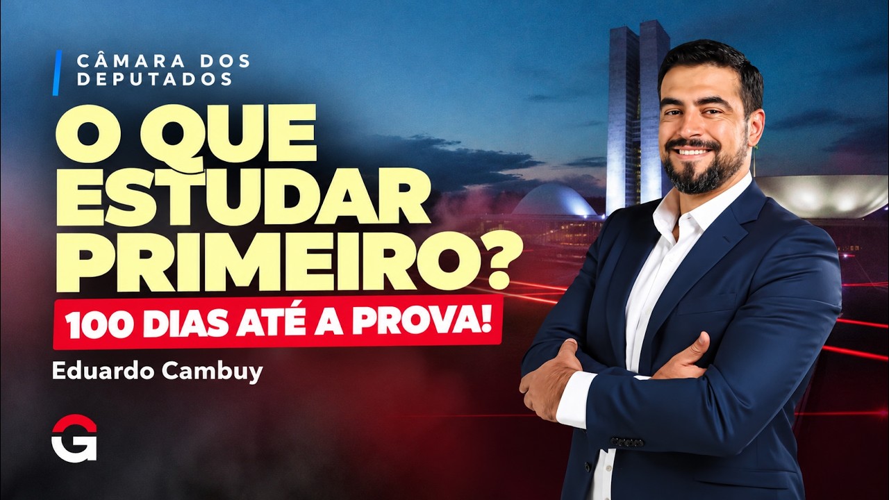 Concurso Câmara: O Que Estudar Primeiro? Plano de Estudos Para os 100 Dias Até a Prova!