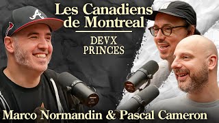 Deux Princes - Les Canadiens de Montréal avec Pascal Cameron et Marco Normandin du Poolcast
