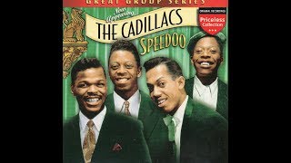 The Cadillacs - Speedo [1955] (Stereo Version)