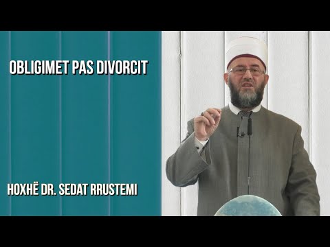 Obligimet pas divorcit - Hoxhë Dr. Sedat Rrustemi