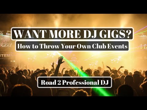 How to Throw Your Own Club Events (GET MORE DJ GIGS)