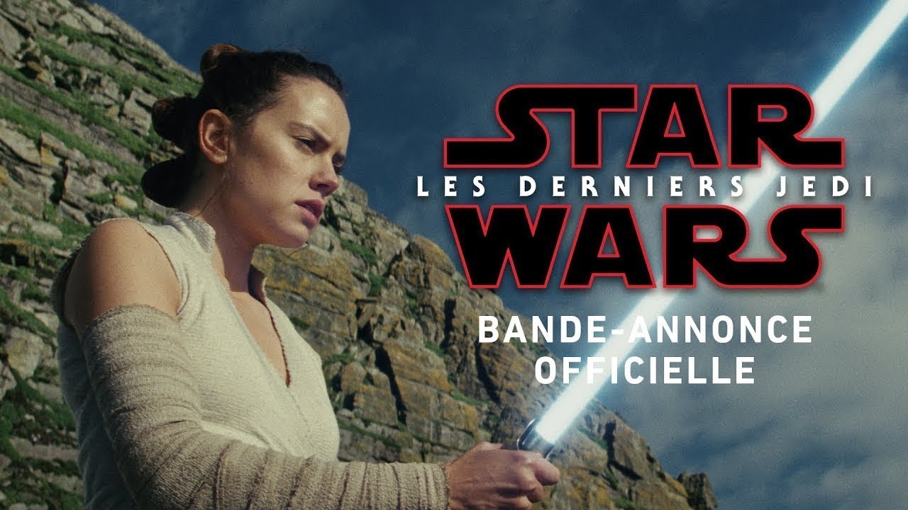 Star Wars : Les Derniers Jedi - Nouvelle bande-annonce (VF)