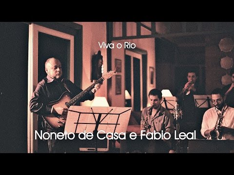 Viva o Rio de Janeiro - Noneto de Casa e Fabio Leal