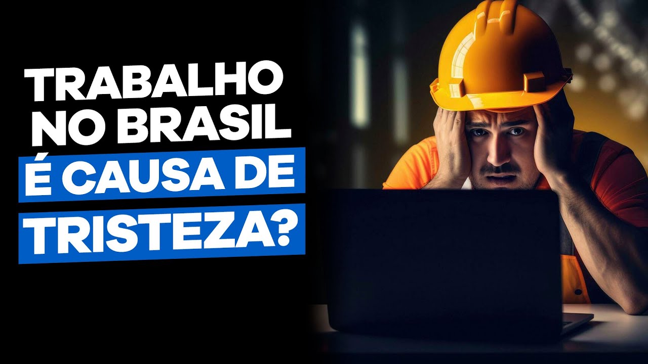 TRABALHADOR BRASILEIRO É TRISTE? 1 em cada 4 diz que sim