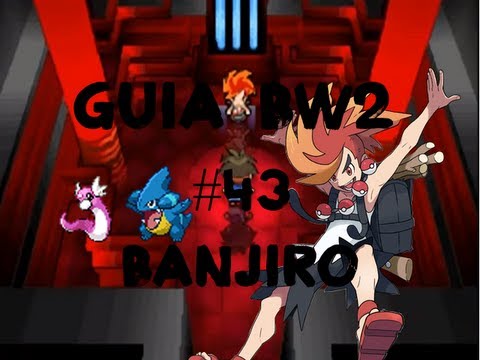Pokémon Black 2/White 2 Guía Español - Parte 43 Banjiro