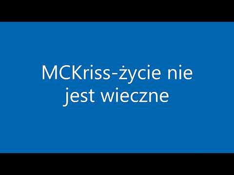 MCKriss- Życie nie jest wieczne