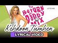 Kehdoon Tumhen Close To U Official Lyric Video DJ Aqeel The Return Of Daddy Mix
