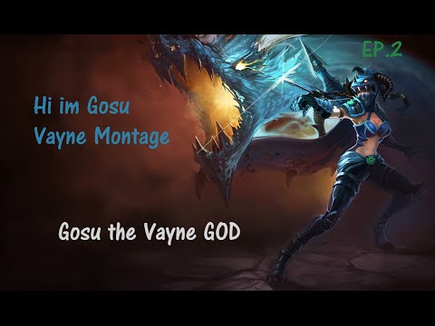 hi im gosu vayne montage EP.2
