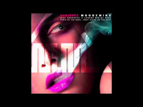 Moody Mike & Miki Debrouya ft Lorenz - Dangérèz ( Mix by Wide )