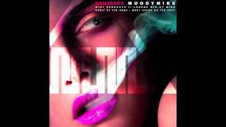 Moody Mike & Miki Debrouya ft Lorenz - Dangérèz ( Mix by Wide )