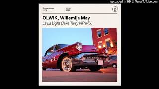 OLWIK, Willemijn May - La La Light (Jake Tarry Extended VIP Mix)