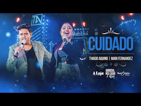 Mari Fernandez Feat Thiago Aquino - Cuidado Vai Amor Que Eu Te Supero