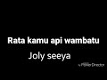 Rata Kamu Api Wambatu By Joly Seeya
