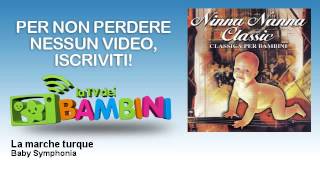 Baby Symphonia - La marche turque - LaTvDeiBambini