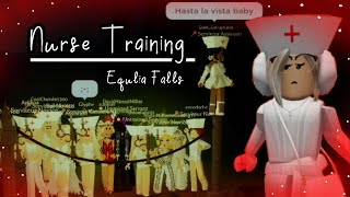 The Entirety of Equalia Falls Nurse Training Unedited 🙏👩🏼‍⚕️✨