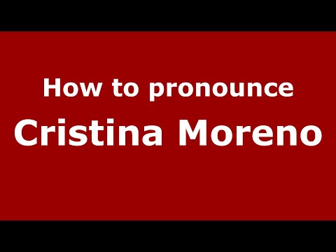How to pronounce Cristina Moreno (Mexico/Mexican Spanish) - PronounceNames.com
