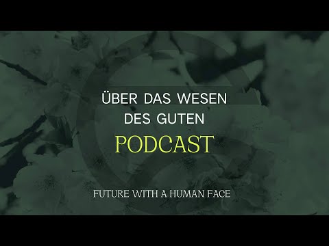 On the Nature of Good (Johannes Hartl) | Podcast 08