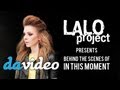 Как снимали клип Lalo project "In this moment" 