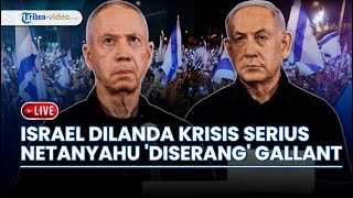 Israel Dilanda Krisis, Gallant Lontarkan Serangan ke Netanyahu, Pertempuran di Tepi Barat Meletus