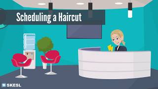 English Conversation Lesson 47:  Scheduling a Haircut