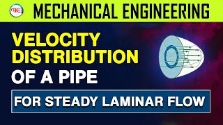 Mechanical Engineering | Velocity Distribution of a Pipe for Steady Laminar Flow ? Fluid Mechanics