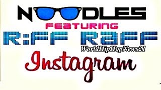 DJ Noodles - Instagram (Ft Riff Raff)