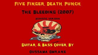 Five Finger Death Punch  - The Bleeding (2007) - Acoustic Version Cover (Standard Tuning)