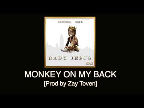 Doe B - Monkey on my Back [Prod by Zaytoven] Baby Je$us