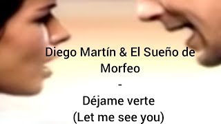 Diego Martín &amp; El Sueño de Morfeo - Déjame verte English lyrics