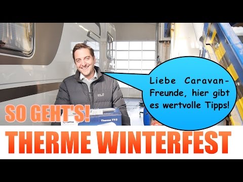 Wohnwagen im Winter. Therme winterfest machen. Schäden vermeiden. Bares Geld sparen.