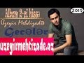 Uzeyir Mehdizade Geceler Yep Yeni 2015 Albom 2 Ci Hisse