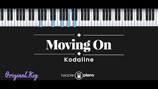 Moving On - Kodaline (KARAOKE PIANO - ORIGINAL KEY)