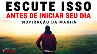 BENÇÃOS DA MANHÃ PARA TE FORTALECER E ENCORAJAR | COMECE BEM O SEU DIA